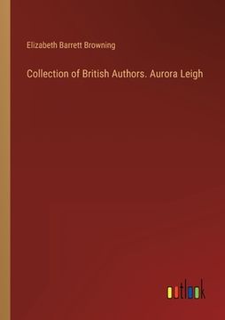 portada Collection of British Authors. Aurora Leigh (in English)
