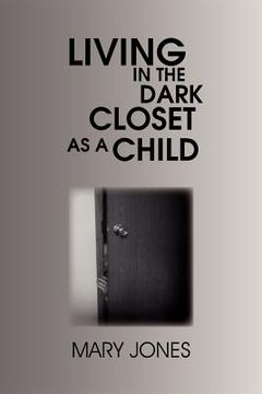 portada living in the dark closet as a child (in English)
