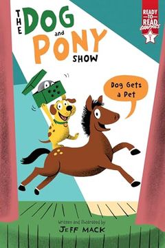 portada Dog Gets a Pet: Ready-To-Read Graphics Level 1 (The dog and Pony Show) 