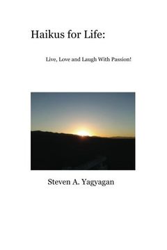 portada Haikus for Life:: Live, Love and Laugh With Passion (Volume 1)