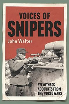 portada Voices of Snipers: Eyewitness Accounts from the World Wars