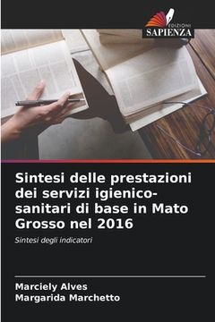 portada Sintesi delle prestazioni dei servizi igienico-sanitari di base in Mato Grosso nel 2016 (en Italiano)