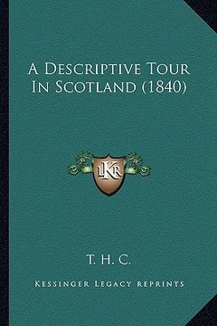portada a descriptive tour in scotland (1840)