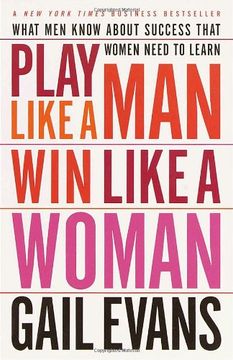 portada Play Like a Man, win Like a Woman: What men Know About Success That Women Need to Learn (en Inglés)