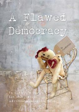 portada A Flawed Democracy (en Inglés)