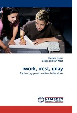portada iwork, irest, iplay: Exploring youth online behaviour