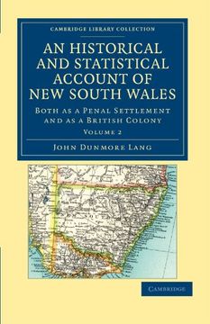 portada An Historical and Statistical Account of new South Wales, Both as a Penal Settlement and as a British Colony: Volume 2 (Cambridge Library Collection - History of Oceania) (en Inglés)