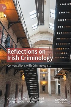 portada Reflections on Irish Criminology: Conversations with Criminologists (en Inglés)