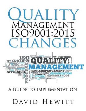 portada Quality Management ISO9001: 2015 changes: Quality Management ISO9001:2015 changes (en Inglés)