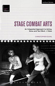 portada Stage Combat Arts: An Integrated Approach to Acting, Voice and Text Work + Video (Theatre Arts Workbooks) (in English)