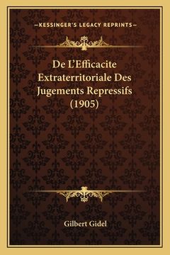portada De L'Efficacite Extraterritoriale Des Jugements Repressifs (1905) (en Francés)