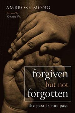 portada Forgiven but not Forgotten: The Past is not Past (en Inglés)
