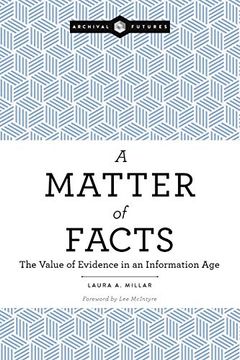 portada A Matter of Facts: The Value of Evidence in an Information age (en Inglés)