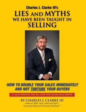 portada Lies and Myths We Have Been Taught In Selling (en Inglés)