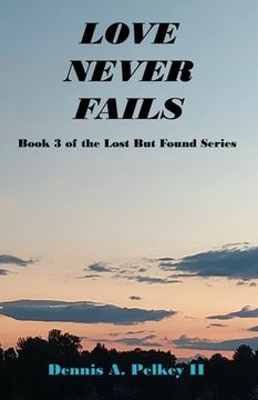 portada Love Never Fails - Book 3 of the Lost But Found Series (en Inglés)