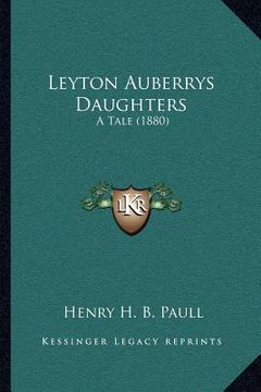 portada leyton auberrys daughters: a tale (1880) (en Inglés)