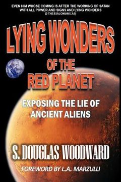 portada Lying Wonders of the Red Planet: Exposing the Lie of Ancient Aliens (en Inglés)