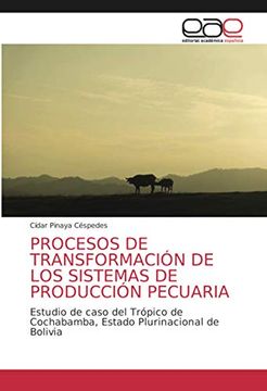 portada Procesos de Transformación de los Sistemas de Producción Pecuaria: Estudio de Caso del Trópico de Cochabamba, Estado Plurinacional de Bolivia