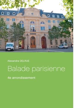 portada Balade parisienne: 4e arrondissement (en Francés)