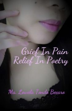 portada Grief In Pain, Relief In Poetry (en Inglés)