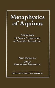 portada metaphysics of aquinas: a summary of aquinas's exposition of aristotle's metaphysics