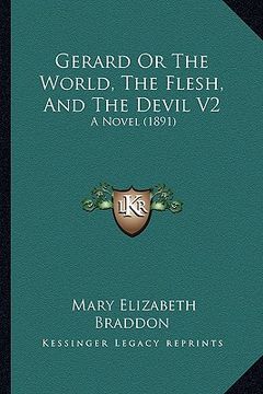 portada gerard or the world, the flesh, and the devil v2: a novel (1891) (in English)