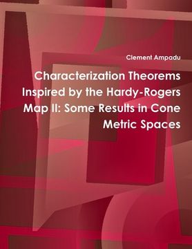 portada Characterization Theorems Inspired by the Hardy-Rogers Map II: Some Results in Cone Metric Spaces (in English)