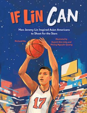portada If Lin Can: How Jeremy Lin Inspired Asian Americans to Shoot for the Stars (en Inglés)