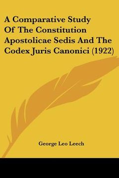portada a comparative study of the constitution apostolicae sedis and the codex juris canonici (1922) (en Inglés)