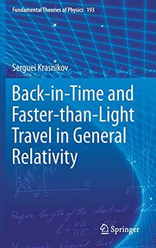 portada Back-In-Time and Faster-Than-Light Travel in General Relativity (Fundamental Theories of Physics) (en Inglés)