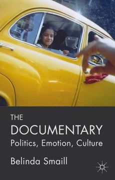 portada The Documentary: Politics, Emotion, Culture