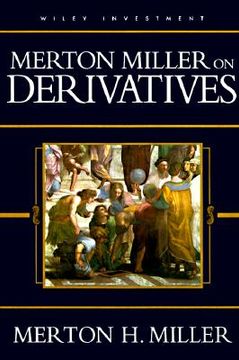portada merton miller on derivatives (en Inglés)