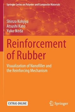 portada Reinforcement of Rubber: Visualization of Nanofiller and the Reinforcing Mechanism (en Inglés)
