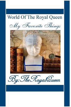 portada World Of The Royal Queen - My Favorite Things (en Inglés)