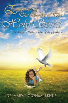portada Experiencing the Depths of the Holy Spirit: A Deeper Understanding of the Godhead