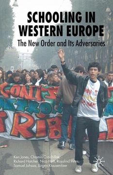 portada Schooling in Western Europe: The New Order and Its Adversaries