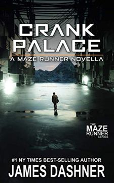 portada Crank Palace: A Maze Runner Novella 