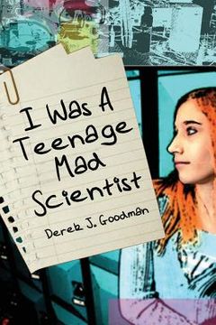 portada I Was a Teenage Mad Scientist (in English)
