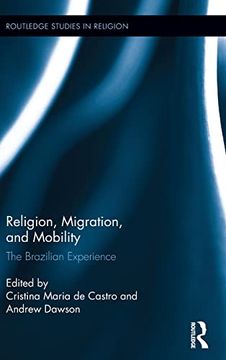 portada Religion, Migration, and Mobility: The Brazilian Experience (Routledge Studies in Religion) (en Inglés)