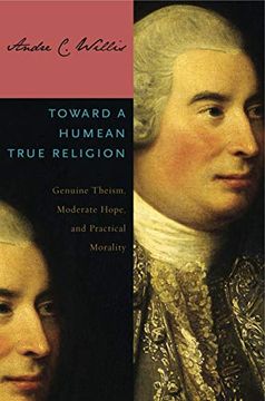 portada Toward a Humean True Religion: Genuine Theism, Moderate Hope, and Practical Morality 