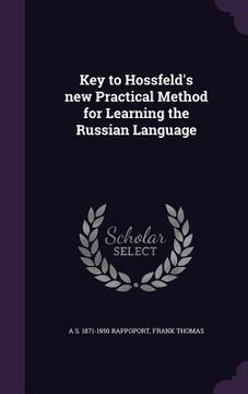 portada Key to Hossfeld's new Practical Method for Learning the Russian Language (in English)