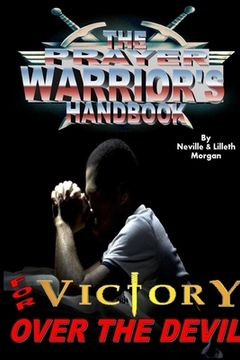 portada The Prayer Warrior's Handbook For Victory Over The Devil (en Inglés)