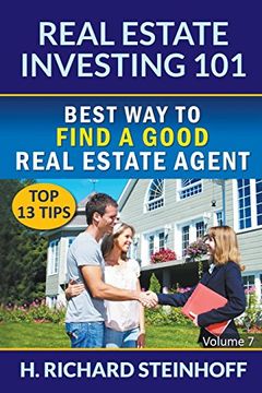 portada Real Estate Investing 101: Best Way to Find a Good Real Estate Agent (Top 13 Tips) - Volume 7