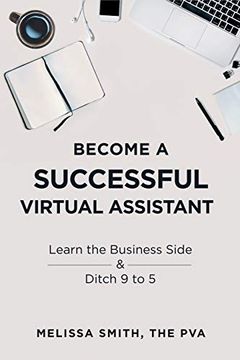 portada Become a Successful Virtual Assistant: Learn the Business Side & Ditch 9 to 5 (en Inglés)