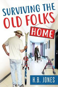 portada Surviving the OLD FOLKS' HOME (en Inglés)