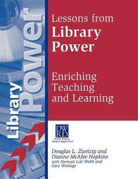 portada lessons from library power: enriching teaching and learning (en Inglés)