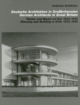 portada German Architects in Great Britain: Planning and Building in Exile 1933-1945 (en Inglés)