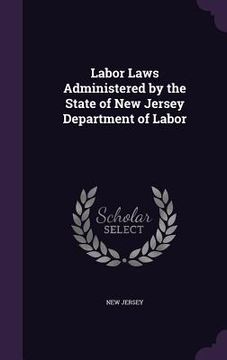 portada Labor Laws Administered by the State of New Jersey Department of Labor (en Inglés)