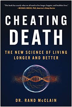 portada Cheating Death: The new Science of Living Longer and Better (en Inglés)