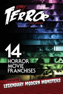 portada Icons of Terror: 14 Horror Movie Franchises Featuring Legendary Modern Monsters (en Inglés)